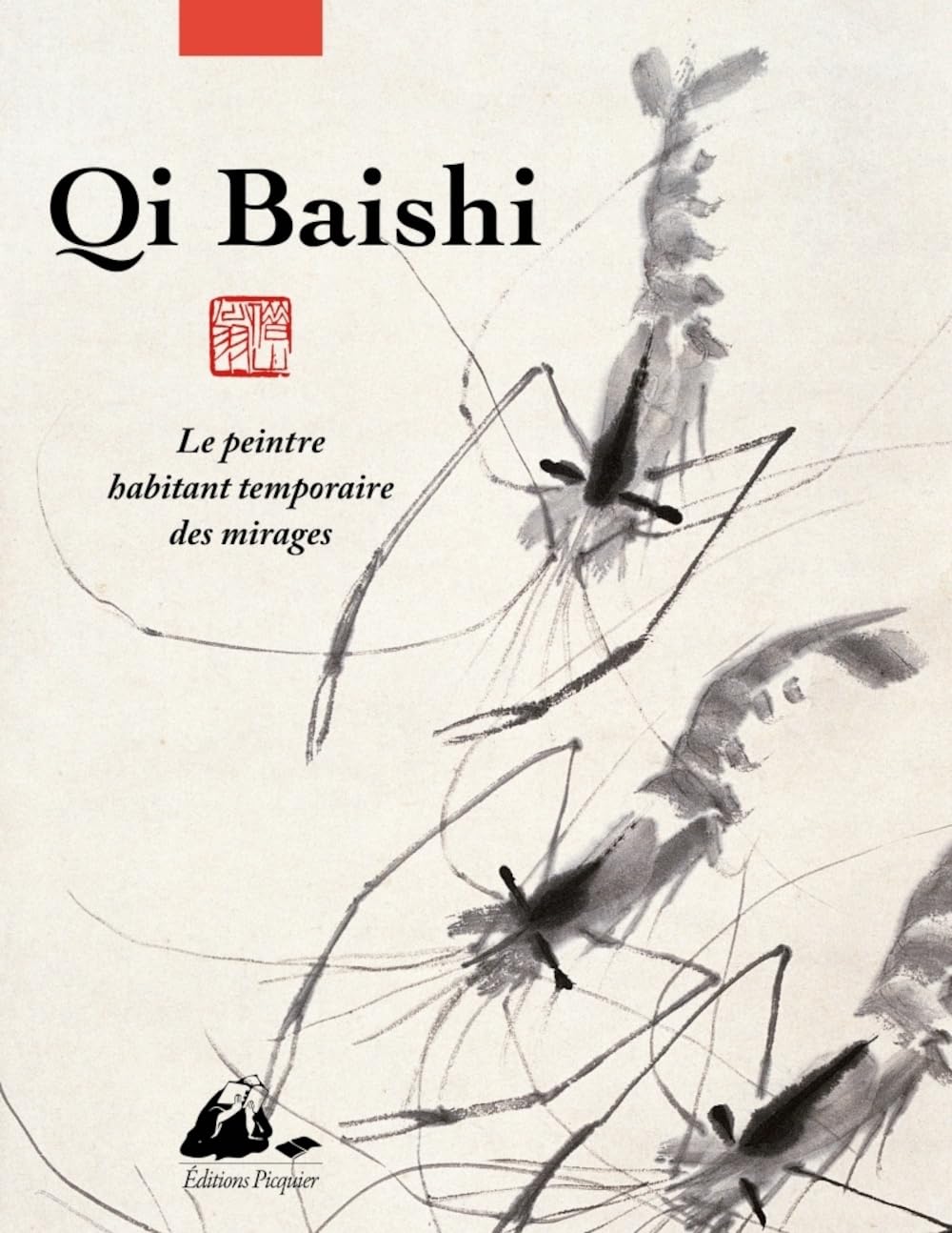 Qi Baishi - Le peintre habitant temporaire des mirages