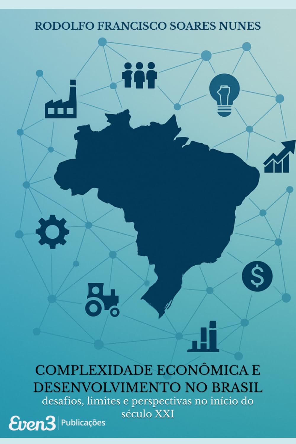 Complexidade Econômica e Desenvolvimento no Brasil: desafios, limites e perspectivas no início do século XXI
