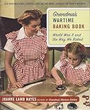 Grandma's Wartime Baking Book: World War II and the Way We Baked