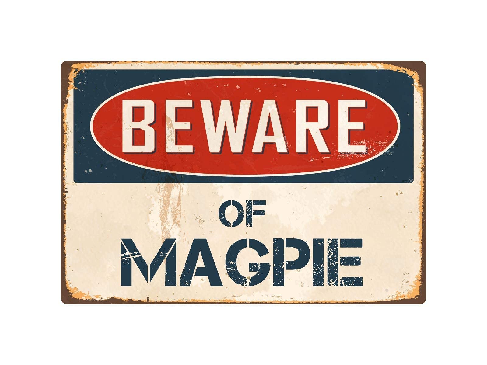 Inga Beware Magpie Vintage Tin Retro Metal Sign Metal Tin Sign 8x12 inches