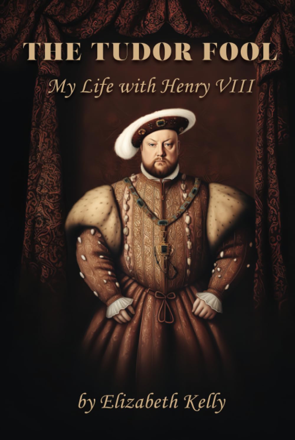 The Tudor Fool: My Life with Henry VIII (The Tudors Series)