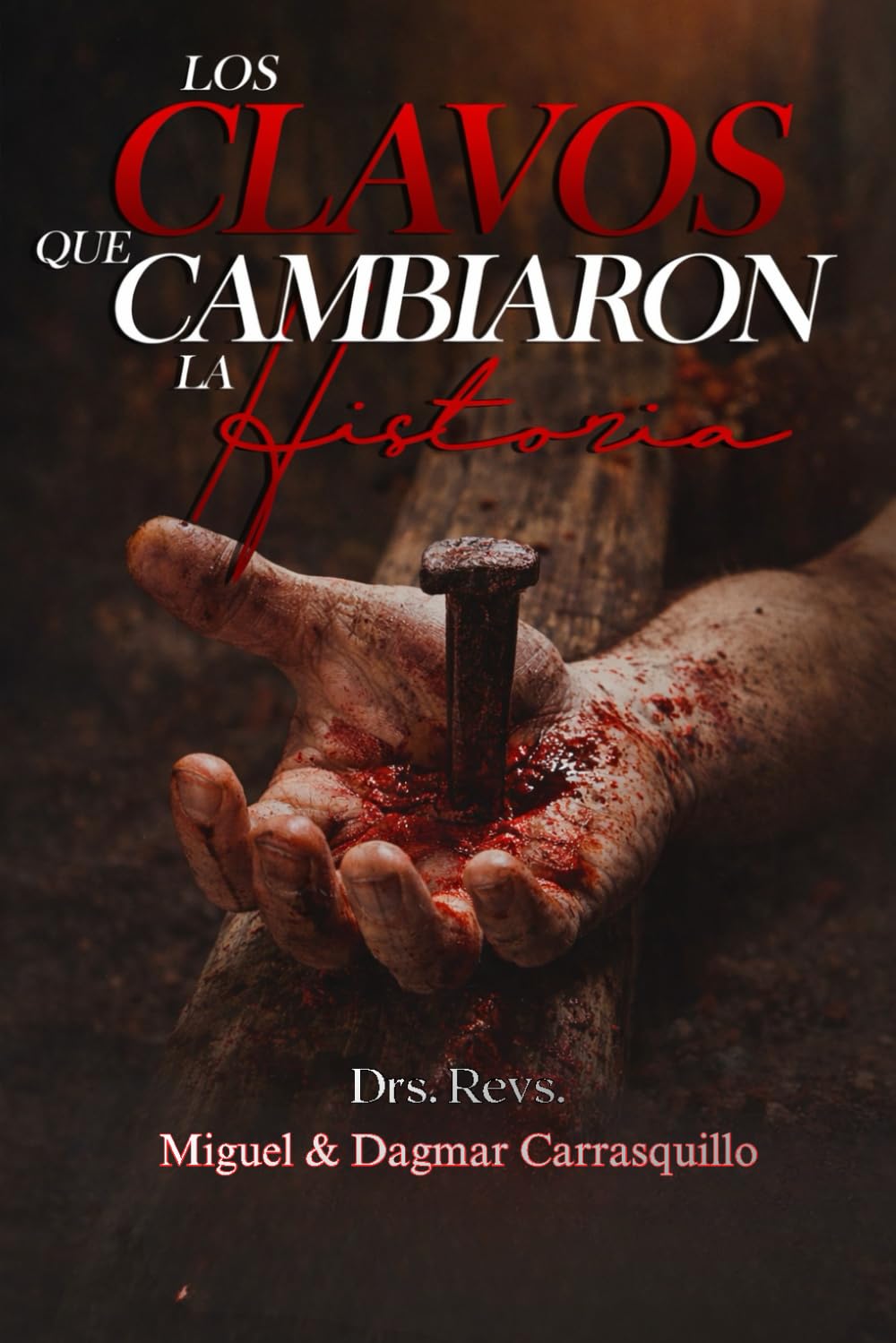 Los Clavos que Cambiaron la Historia