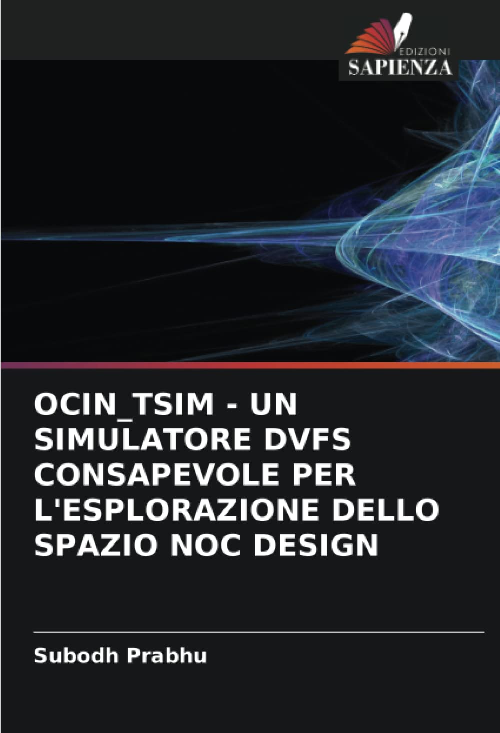 OCIN_TSIM - UN SIMULATORE DVFS CONSAPEVOLE PER L'ESPLORAZIONE DELLO SPAZIO NOC DESIGN