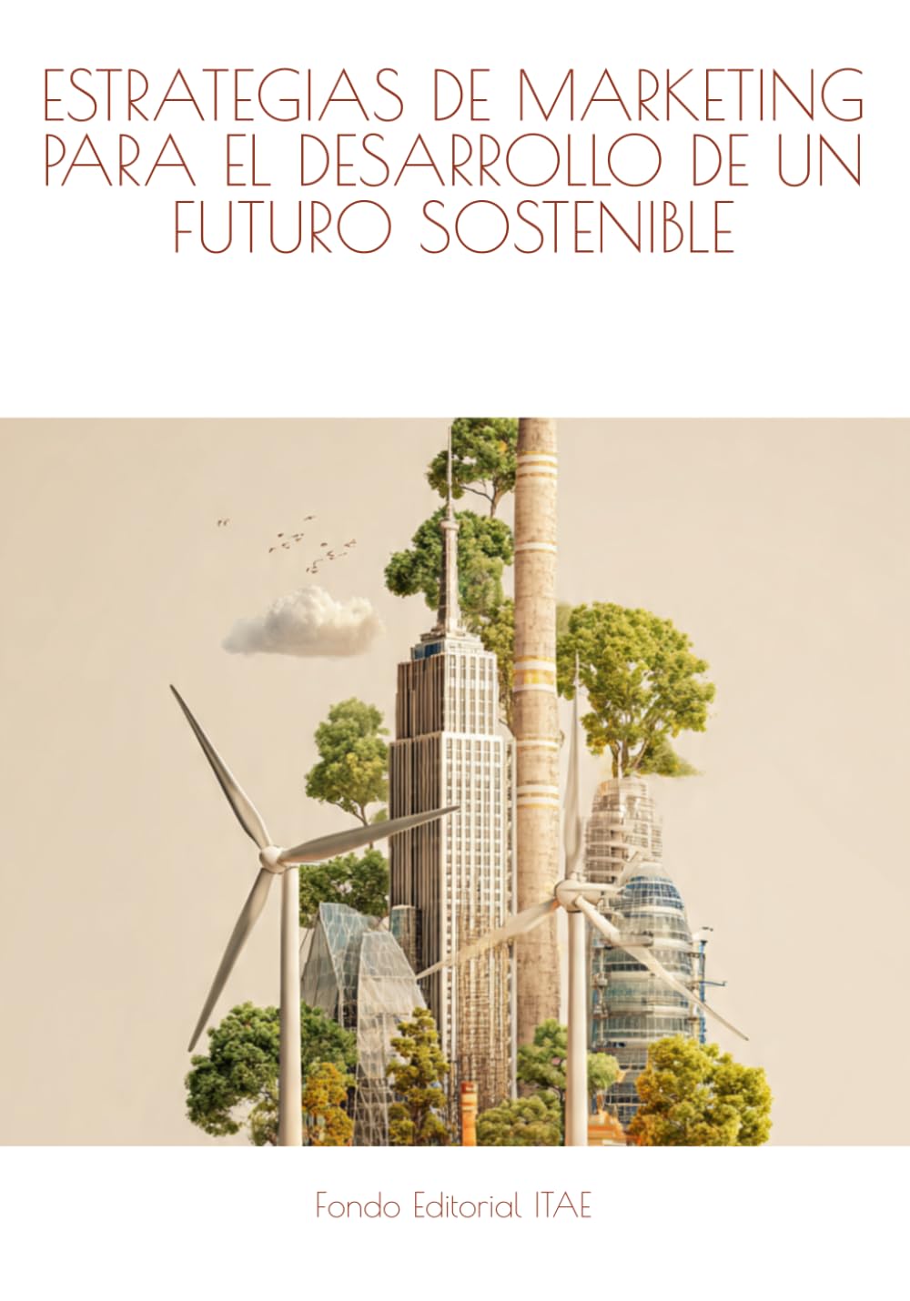 ESTRATEGIAS DE MARKETING PARA EL DESARROLLO DE UN FUTURO SOSTENIBLE