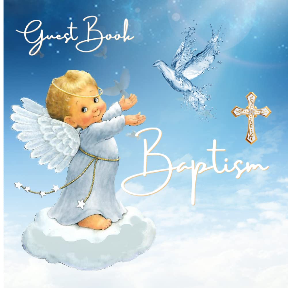 Baptism Guest Book: Adorable Christening Guestbook to Sign-in Prayers, Blessings & Wishes, Use At Christenings, Baptisms, Naming Ceremony, and Baby Dedications, Full-color interior