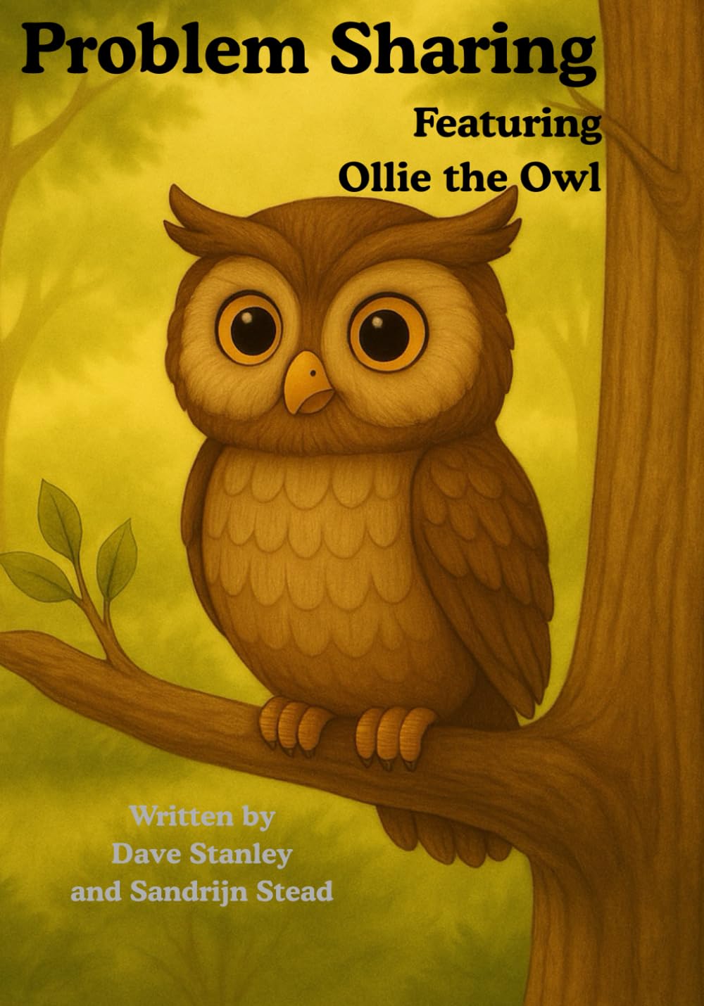 Problem Sharing Featuring Ollie the Owl: Simply Serious Stories Cyber Security and Safety Online