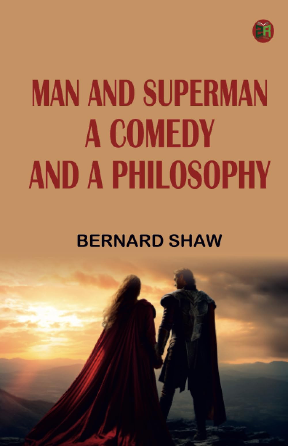 Man and Superman A Comedy and a Philosophy