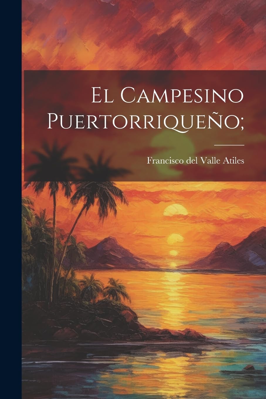 El campesino puertorriqueño;