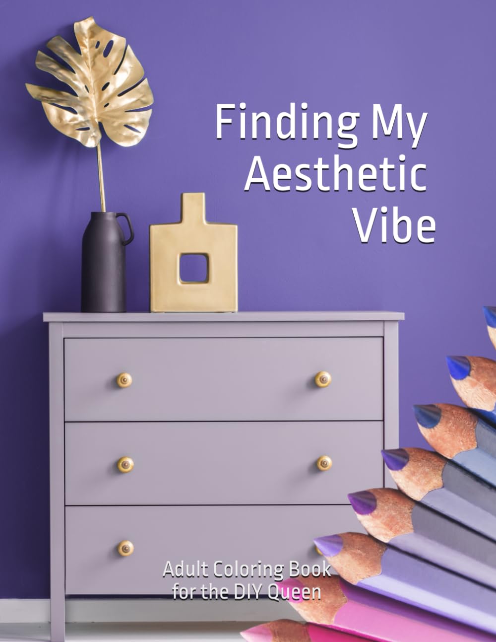 Finding My Aesthetic Vibe: Adult Coloring Book