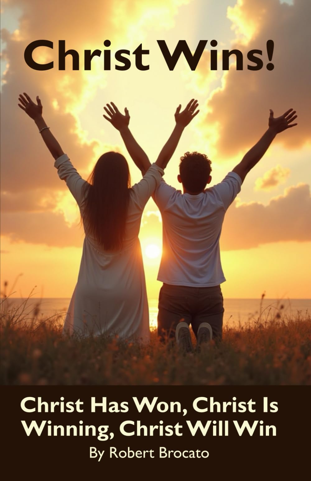 Christ Wins!: Christ has Won, Christ is Winning, Christ will Win.