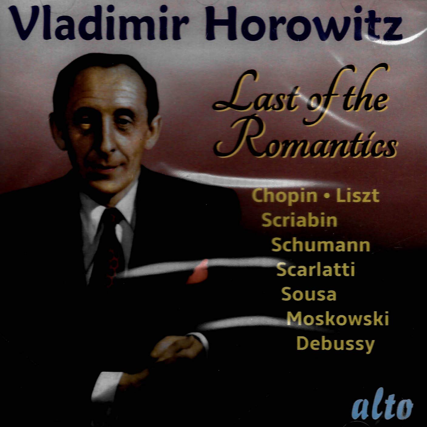 Vladimir Horowitz: Last Of The Romantics