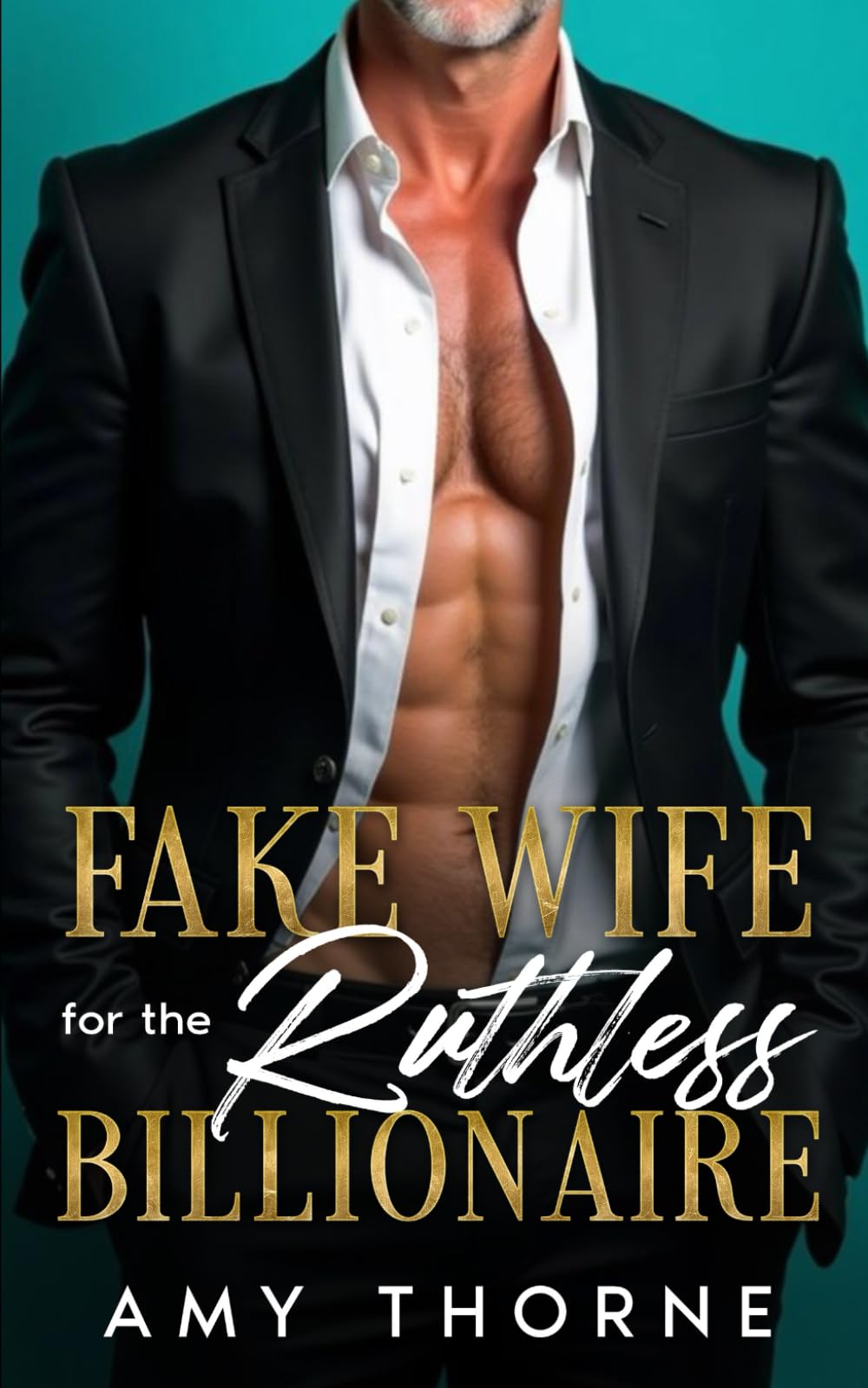 Fake Wife for the Ruthless Billionaire: An Age Gap, Fake Marriage Romance (Ruthless Fake Daddies)