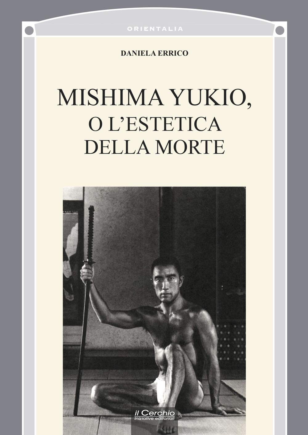 Mishima Yukio o l'estetica della morte (Orientalia)
