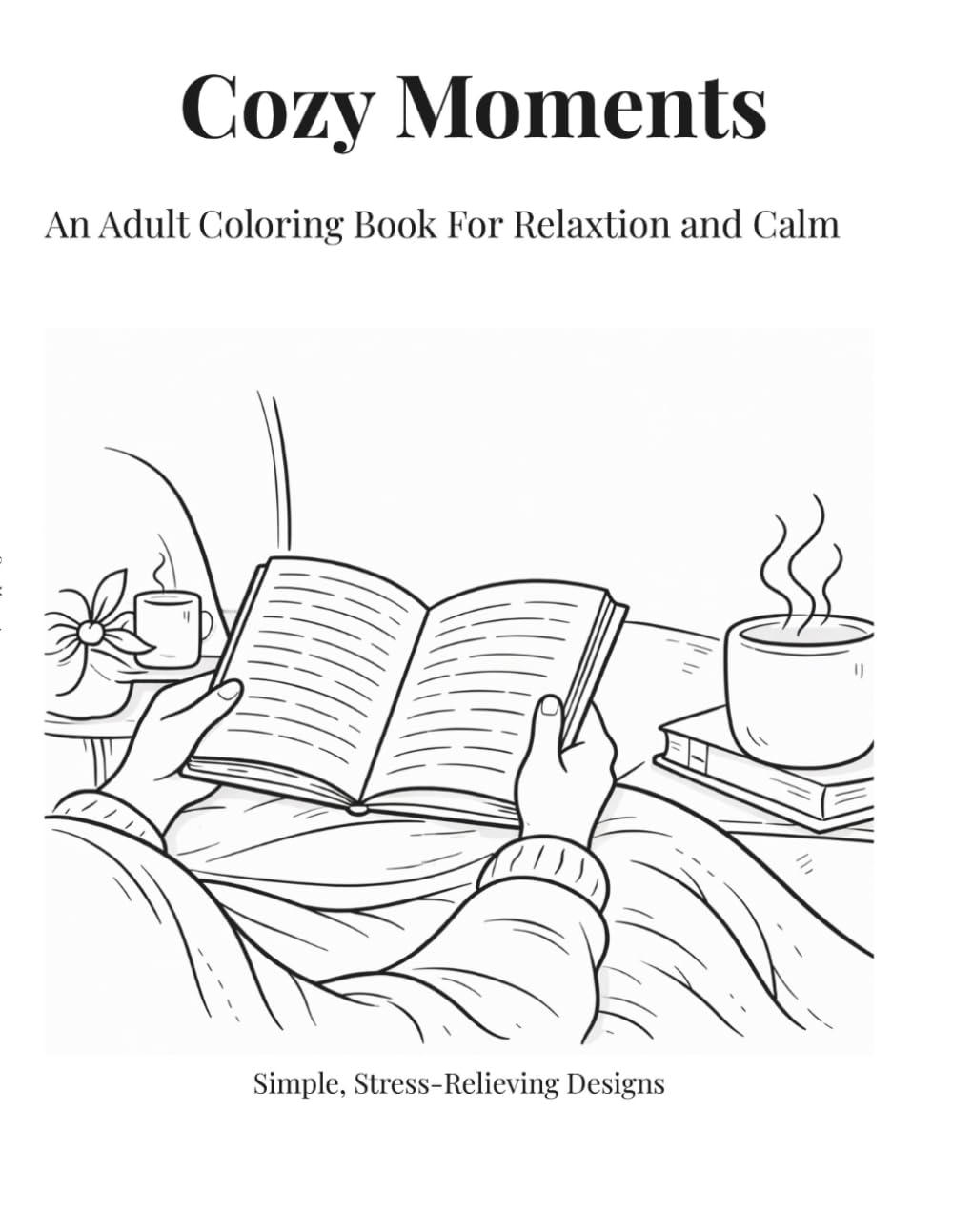 Cozy Moments: An Adult Coloring Book for Relaxation & Calm