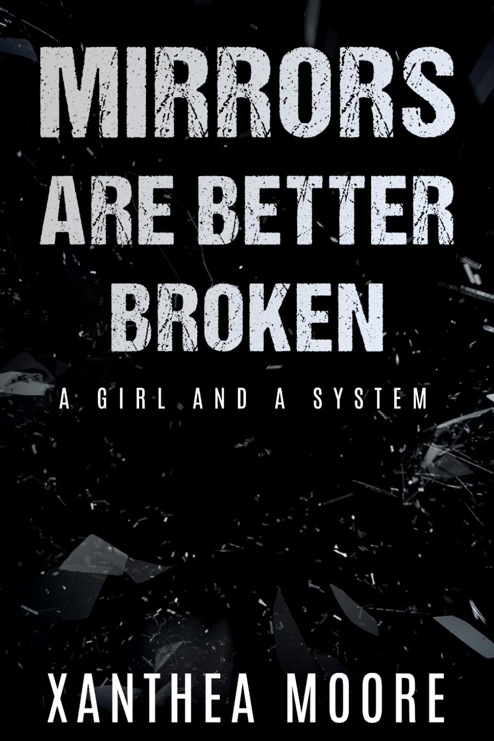 Mirrors Are Better Broken: A Girl and A System (REVISED)