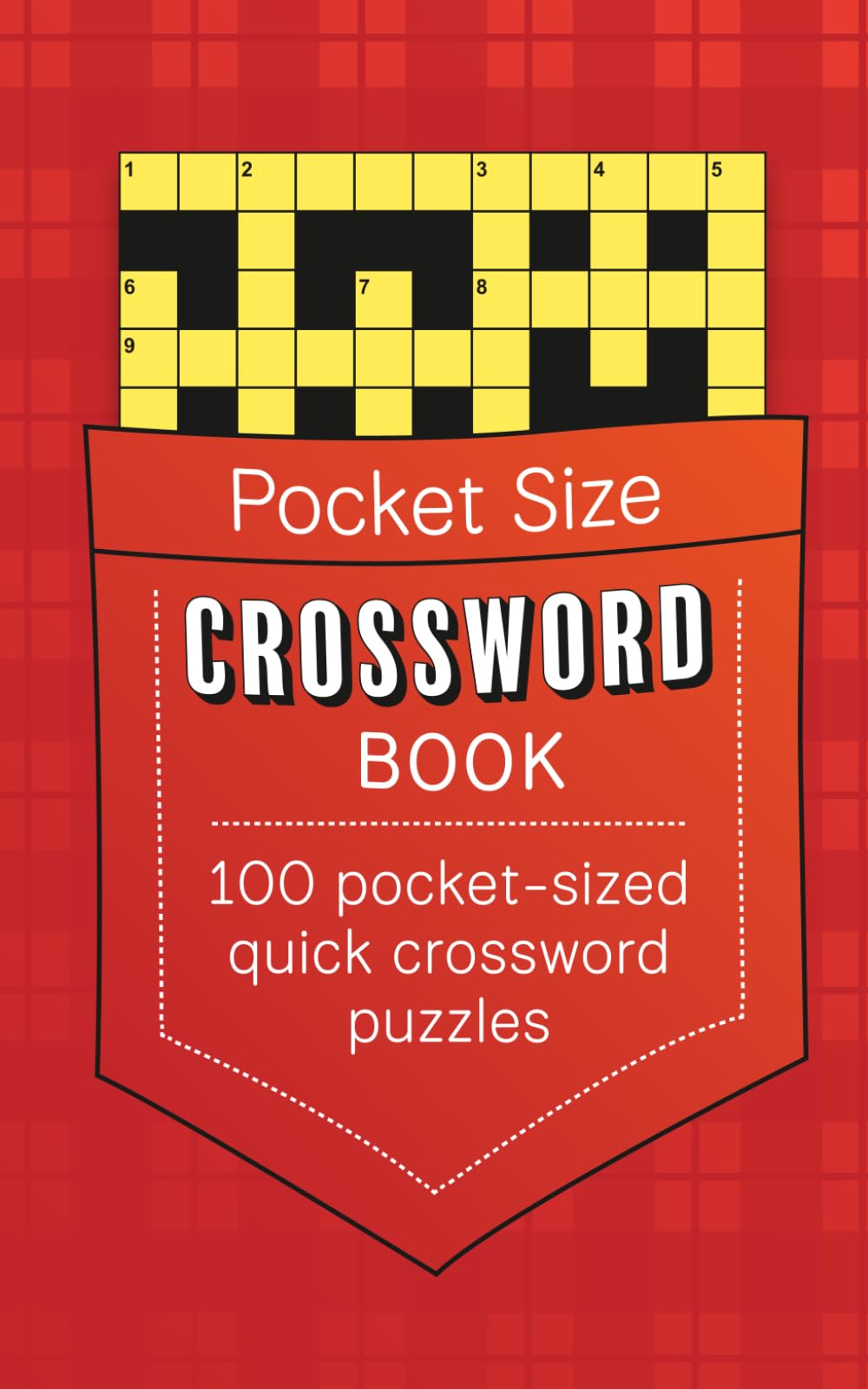 Pocket Size Crossword Book: 100 pocket-sized quick crossword puzzles (Pocket Puzzle Books)