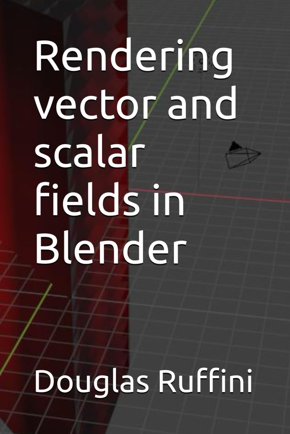 Rendering vector and scalar fields in Blender