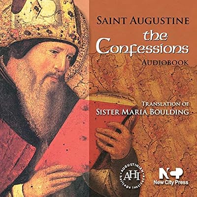 The Confessions: The Works of Saint Augustine: A Translation for the 21st Century