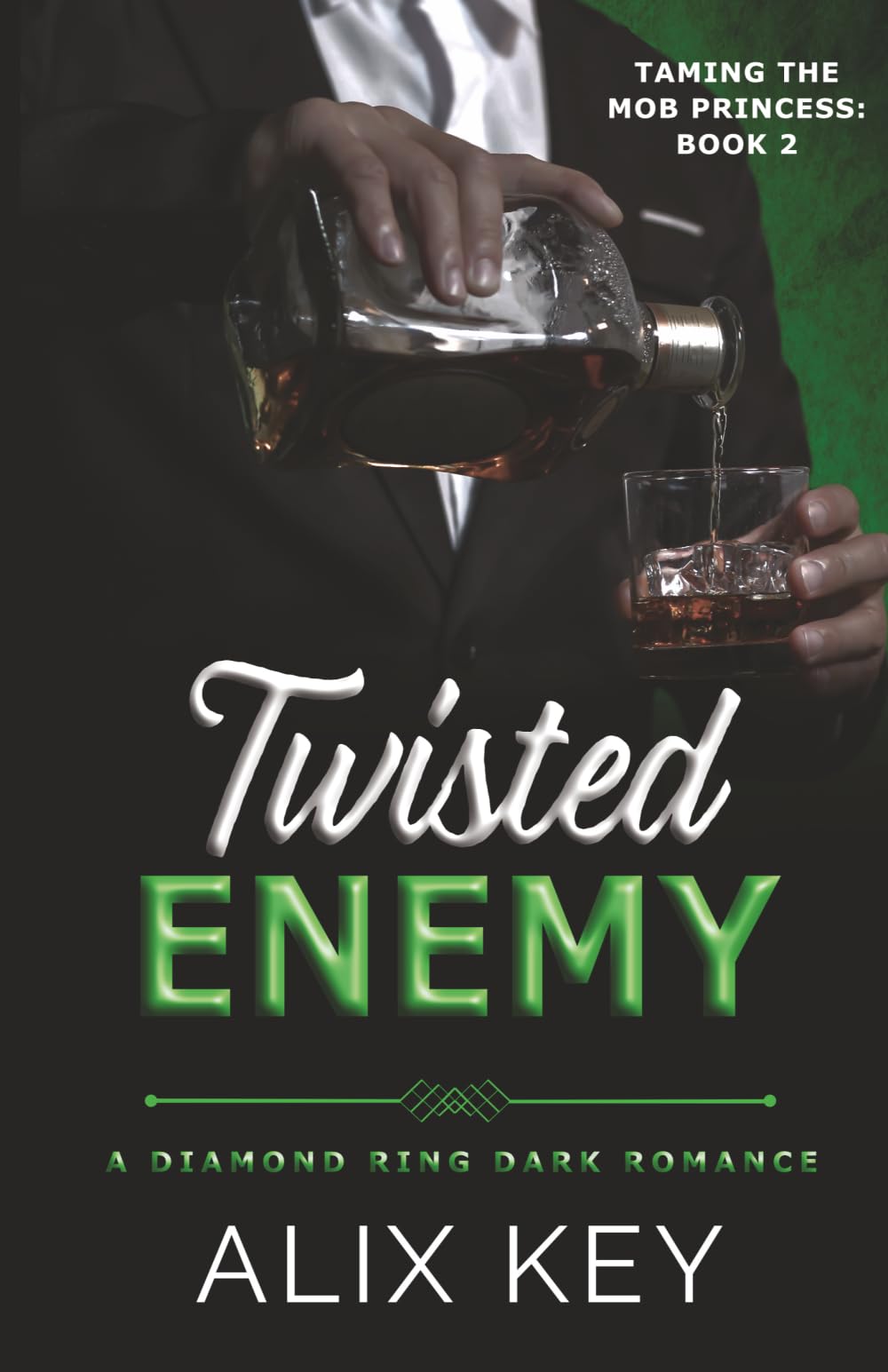 Twisted Enemy: 2 (Diamond Ring Taming the Mob Princess Trilogy)