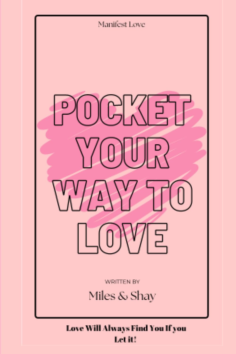 Pocket Your Way To Love
