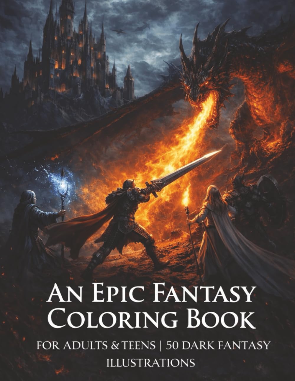 Epic Dark Fantasy Coloring Book For Adults & Teens: A Medieval-Themed Art Coloring Adventure I 50 Illustrations