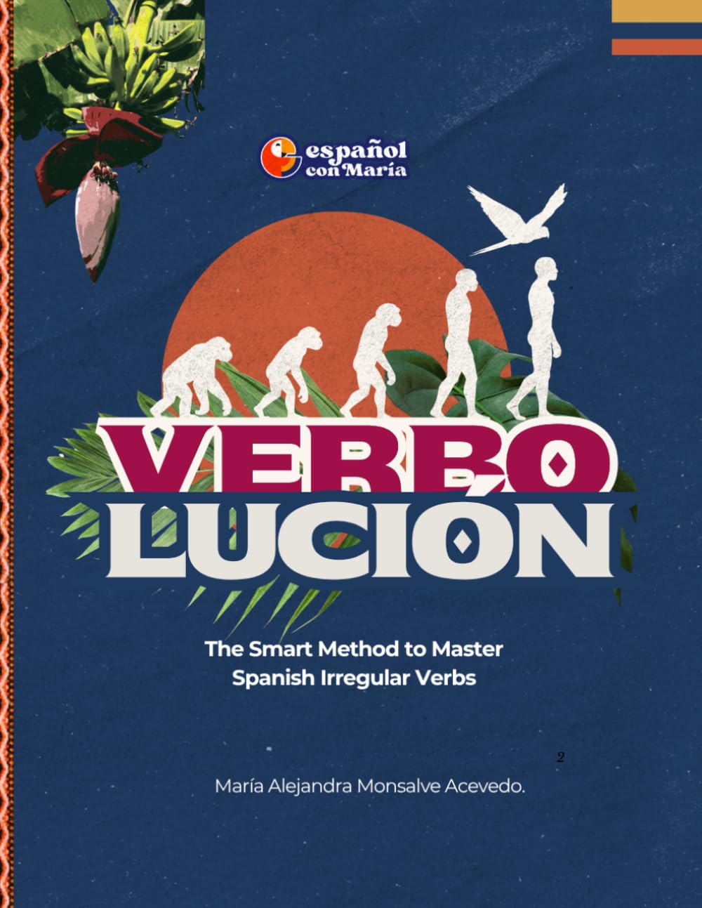 Verbolución: The Smart Method to Master Spanish Irregular Verbs and Conjugation — A Pattern-Based Workbook