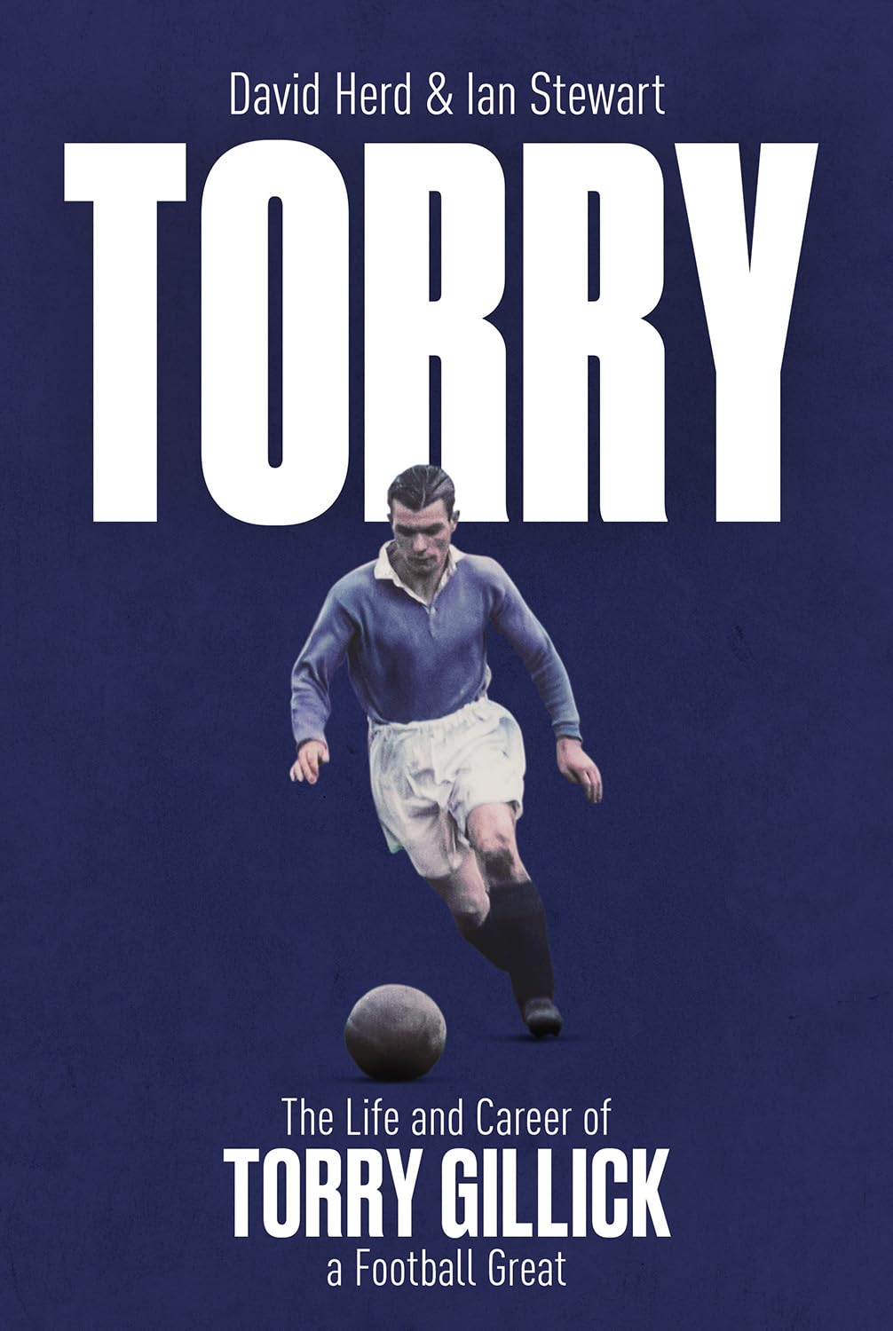 Torry The Life and Career of a Football Great by David Herd (Hardback Book)