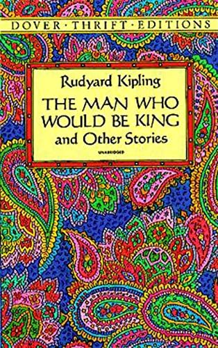 The Man Who Would Be King: and Other Stories (Dover Thrift Editions)