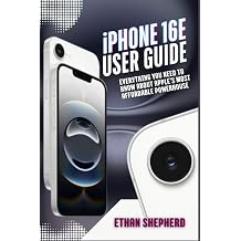 iPHONE 16E USER GUIDE Everything You Need to Know About Apple s Most Affordable Powerhouse