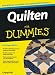 Produktbild Quilten für Dummies: Vom kleinen Geschenk zum großen Meisterstück