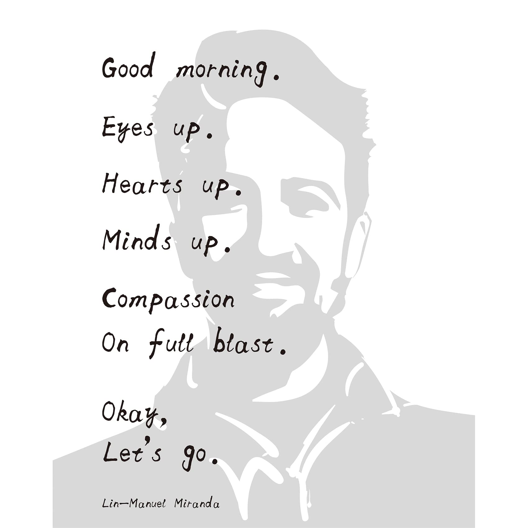 DUMING-IN Lin-Manuel Miranda Good Morning Merch Poster, 8x10'' Positive Quotes Wall Decor Poster, Motivational Wall Art Inspirational Encouragement Gifts, Hamilton Musical Broadway Play