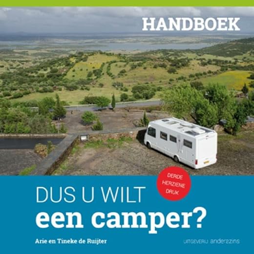 Dus u wilt een camper?: handboek over aanschaf, onderhoud en veilig rijden