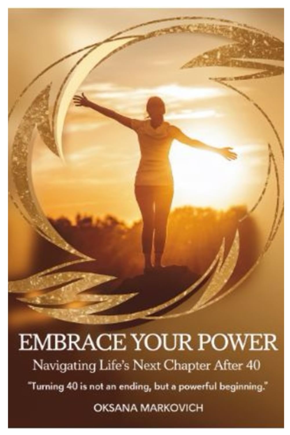 Embrace Your Power: Navigating Life's Next Chapter After 40