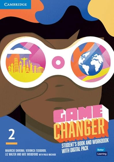 Game Changer Level 2 Student S Book and Workbook With Digital Pack