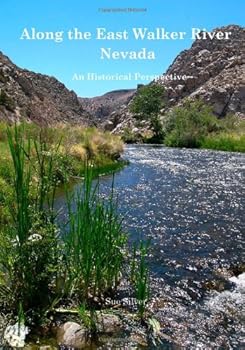 Paperback Along the East Walker River, Nevada: An Historical Perspective Book