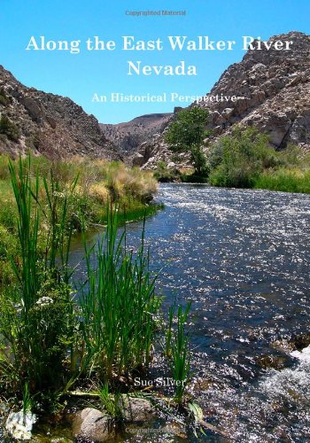 Along the East Walker River, Nevada: An Historical Perspective