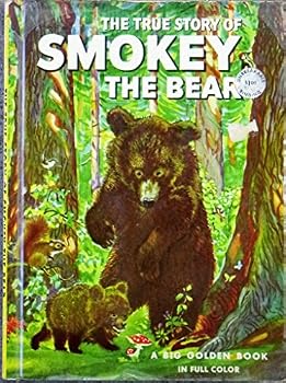 The True Story of Smokey the Bear (A Big Golden Book)