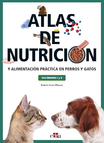 Atlas de nutrición y alimentación práctica en perros y gatos (vol. I y II) (n/a)