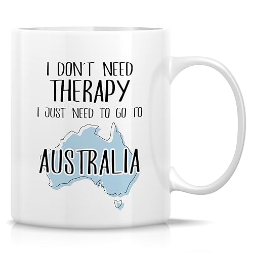 Retreez Funny Australia Lover Mug - Just Need To Go To Australia - 11 Oz Ceramic Coffee or Tea Cup - Travel Gift for Him, Her, Friend - Sarcastic and Inspirational - Ideal for Birthdays and Holidays