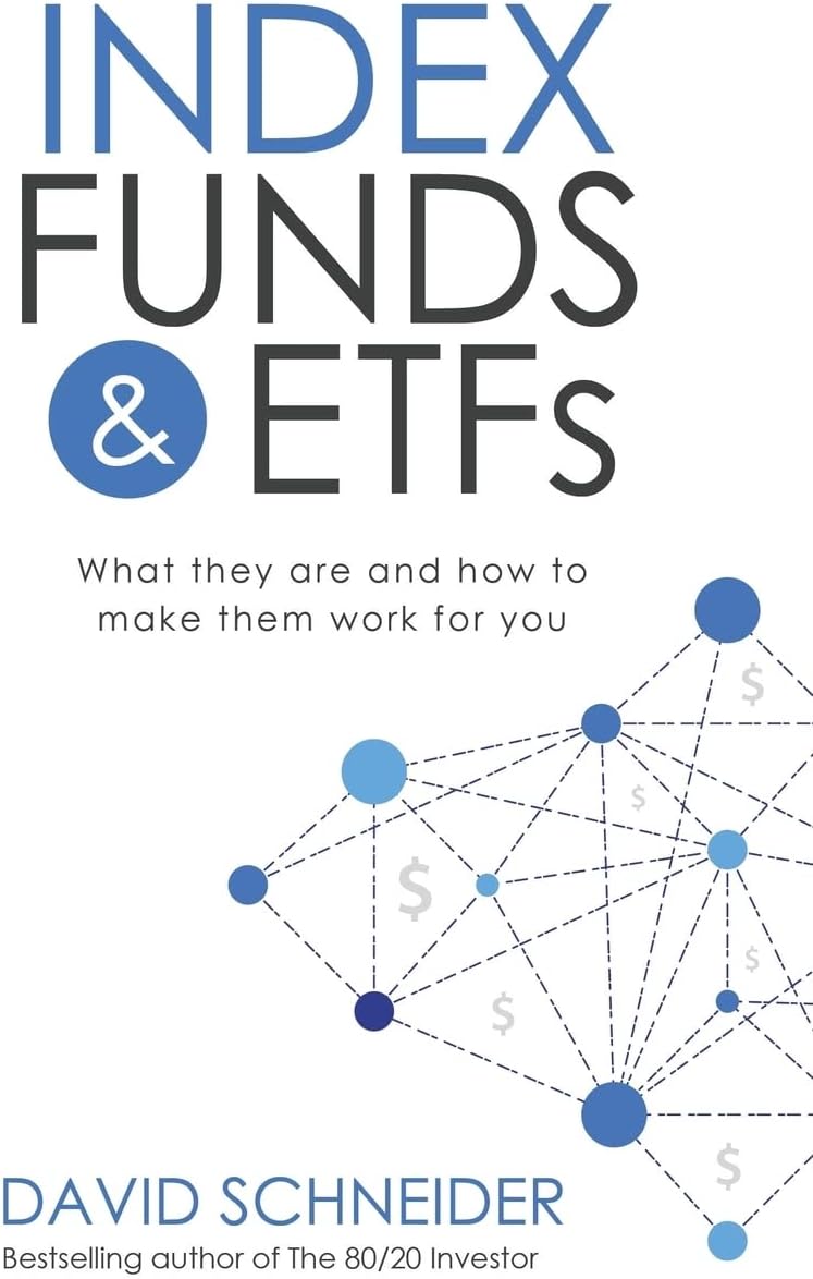 Index Funds & ETFs: What they are and how to make them work for you Paperback – 25 April 2017