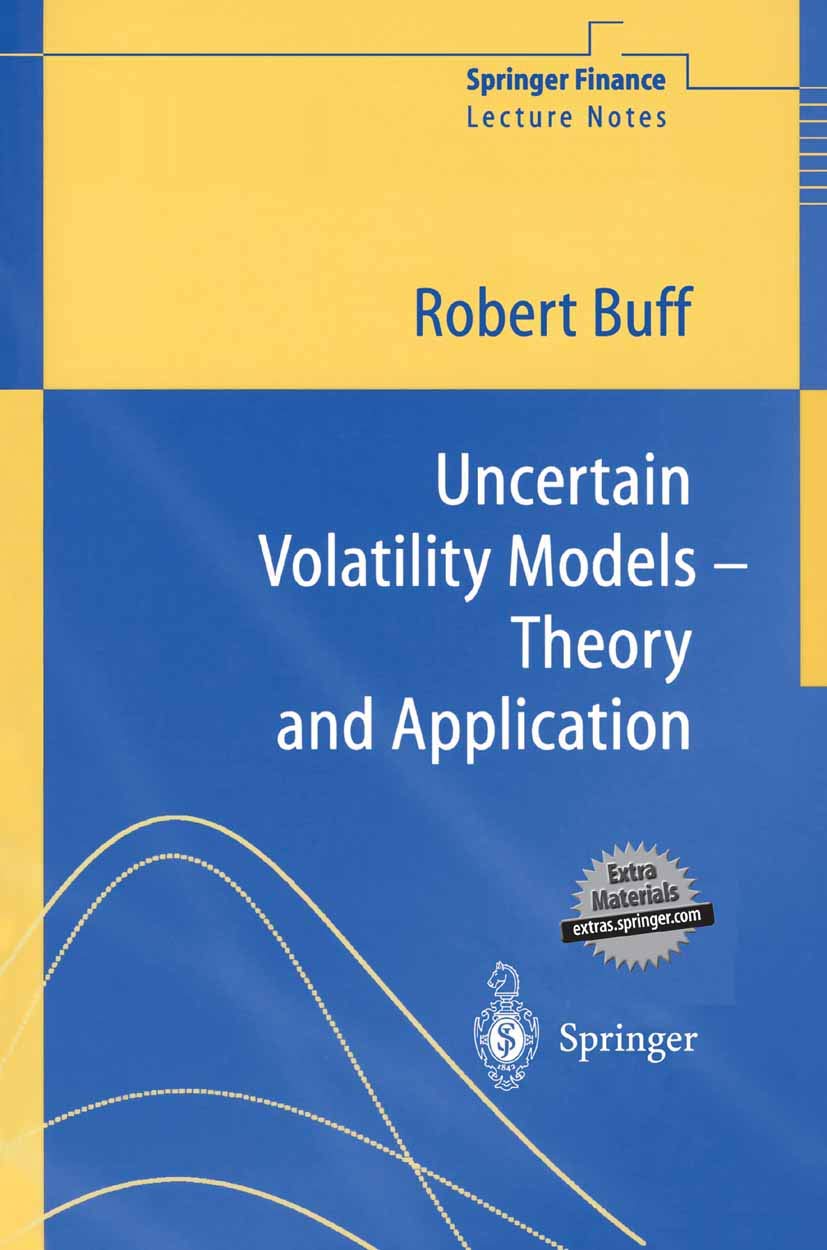 Uncertain Volatility Models: Theory and Application (Springer Finance)