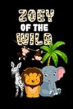 Zoey Of The Wild Animals Zebras, Elephants, Lions, Monkeys: Wild Notebook - Perfect Gift Idea For Personality Notebook 110, pages 6x9 Inches