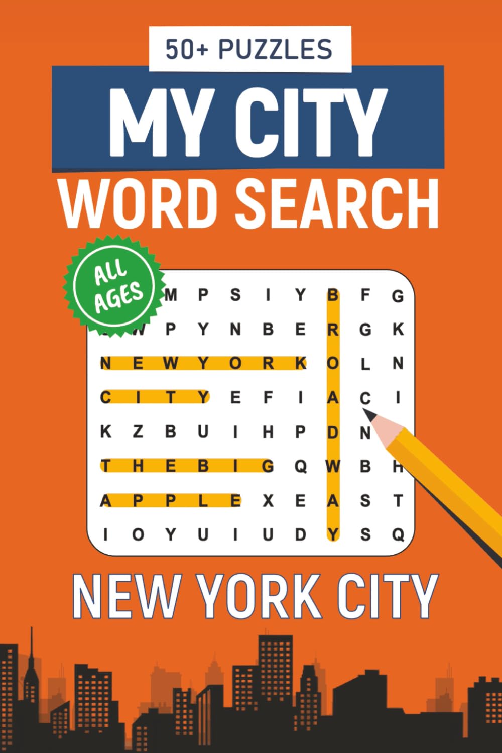 My City Word Search - New York City Edition: Word Searches Inspired by New York City; Landmarks, Food, Sports, Neighborhoods, and History