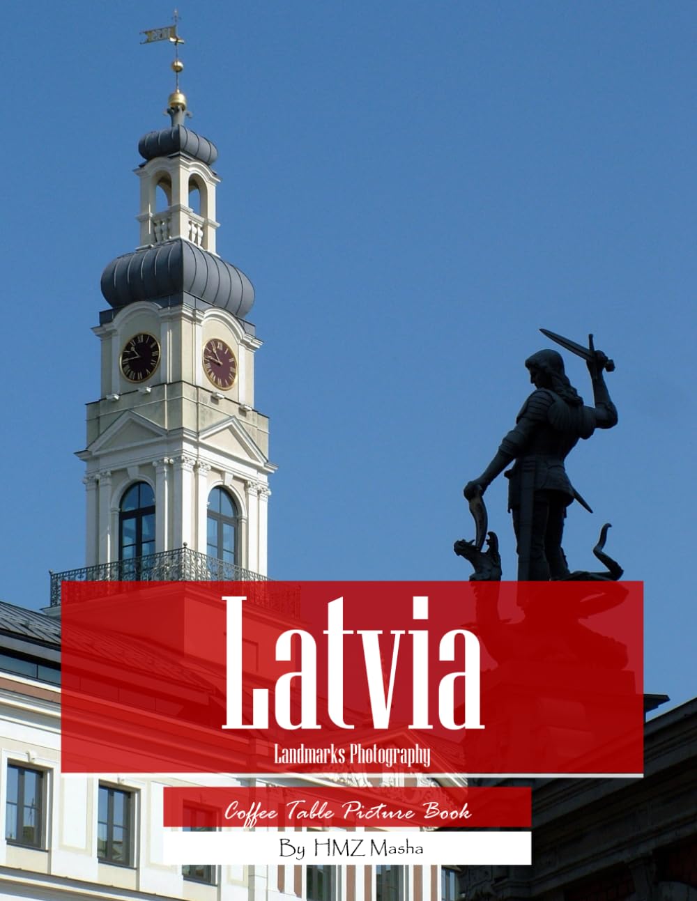 Latvia Landmarks Photography: Coffee Table Picture Book — Beautiful Images of Latvia's Most Iconic Tourist Attractions