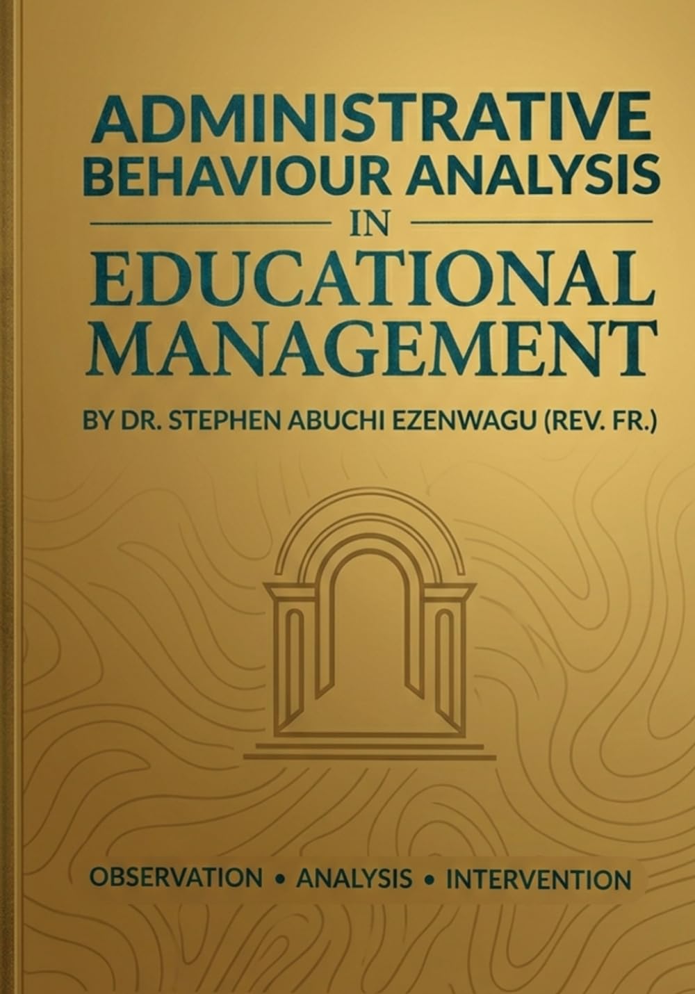 Administrative Behaviour Analysis in Educational Management