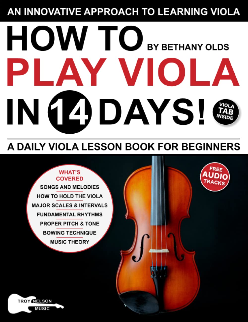 How to Play Viola in 14 Days: A Daily Viola Lesson Book for Beginners—Includes Big Letter Notes, Viola TAB + Free Audio! (Play Music in 14 Days)
