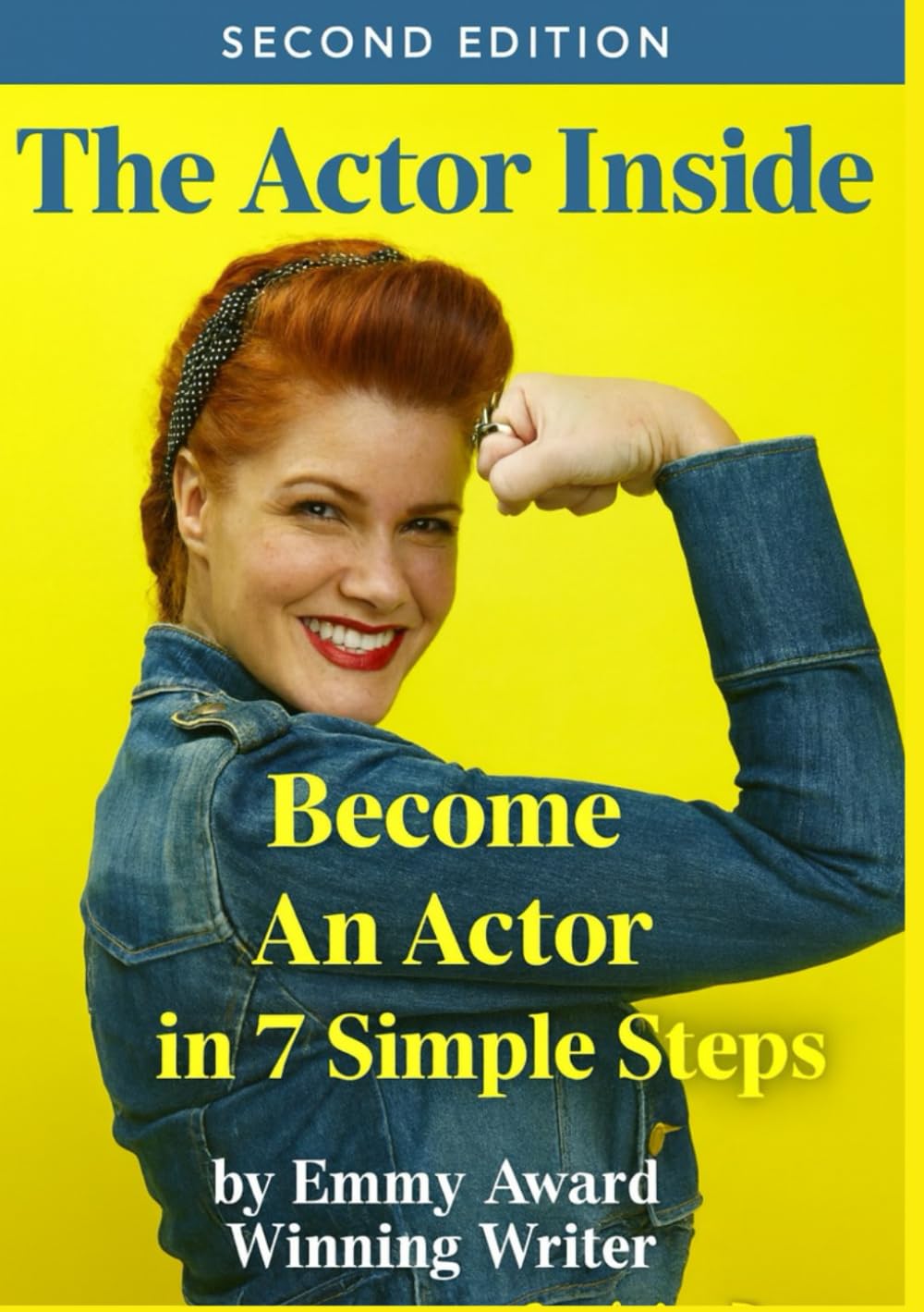 The Actor Inside: Become an actor in 7 simple steps