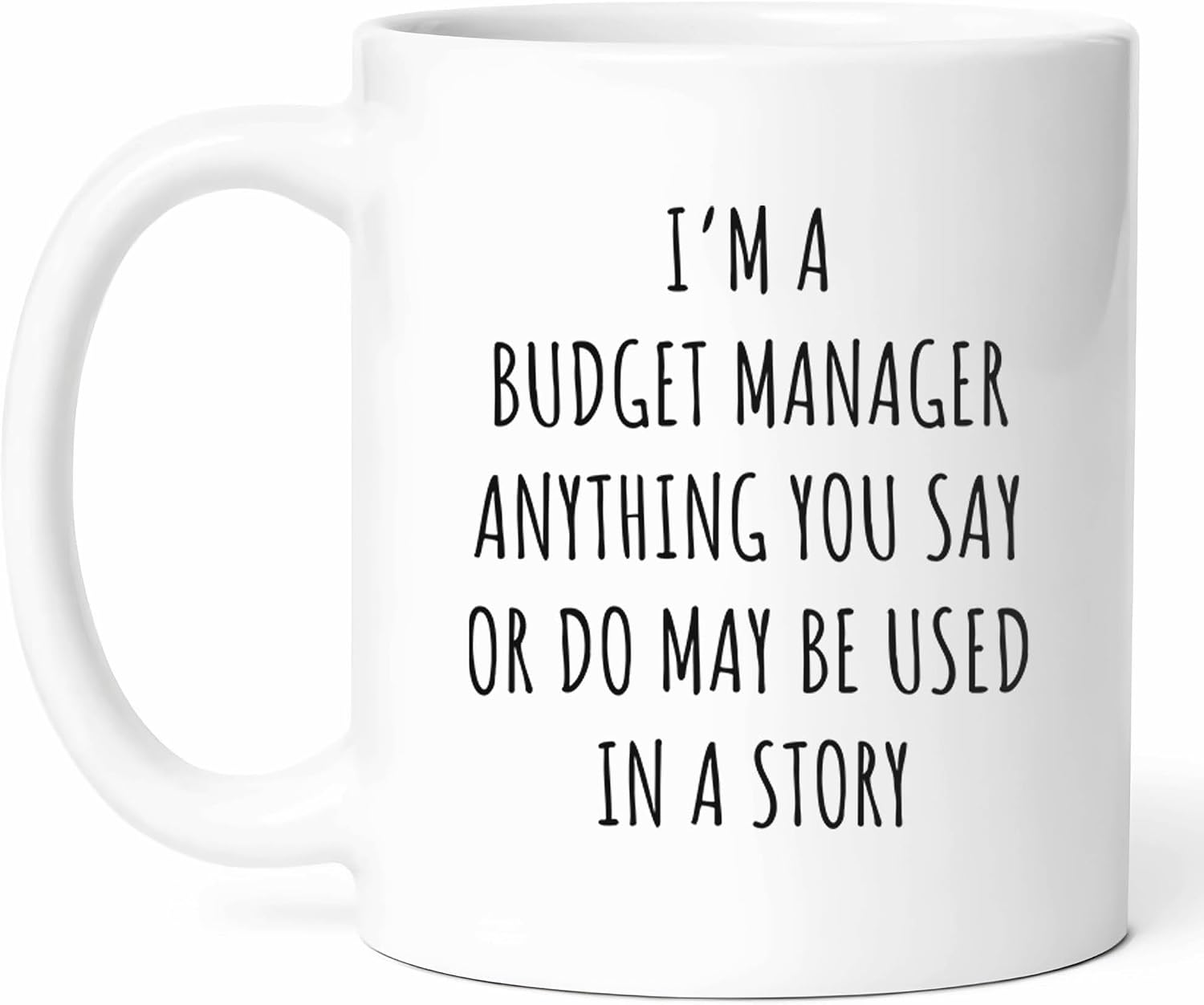 Sarcastic Budget Manager Mug - Financial Planner Coffee Cup - Money Guru Funny Gift From Colleagues - Accounting Tea Mugs - Fiscal Analyst Cups - 11 Oz Ceramic Gifts For Budgeting Professionals