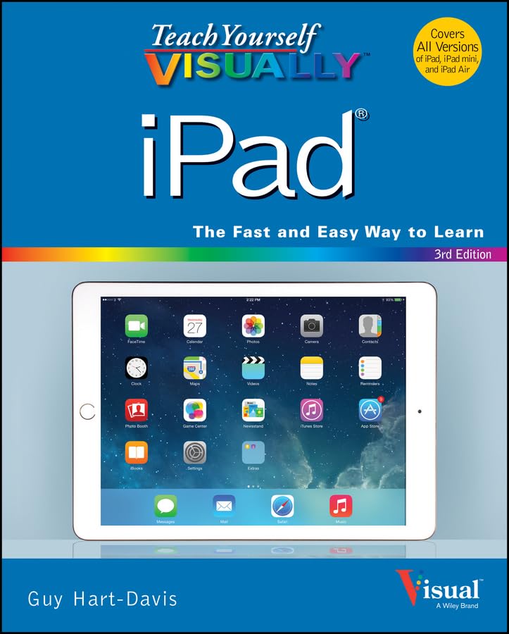 Teach Yourself VISUALLY iPad: Covers iOS 8 and all models of iPad, iPad Air, and iPad mini (Teach Yourself VISUALLY (Tech)) 3rd Edition