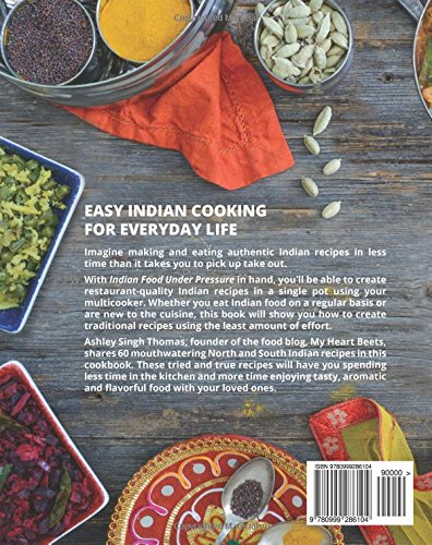 Indian Food Under Pressure: Authentic Indian Recipes For Your Electric Pressure Cooker #TOP1